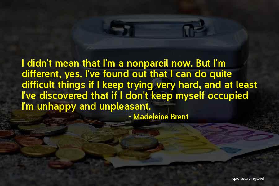 I'm Mean Quotes By Madeleine Brent