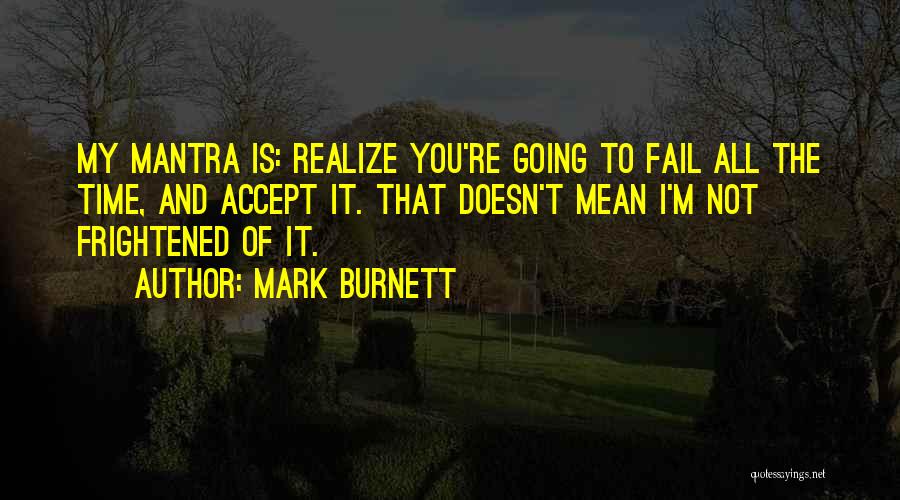 I'm Mean Quotes By Mark Burnett