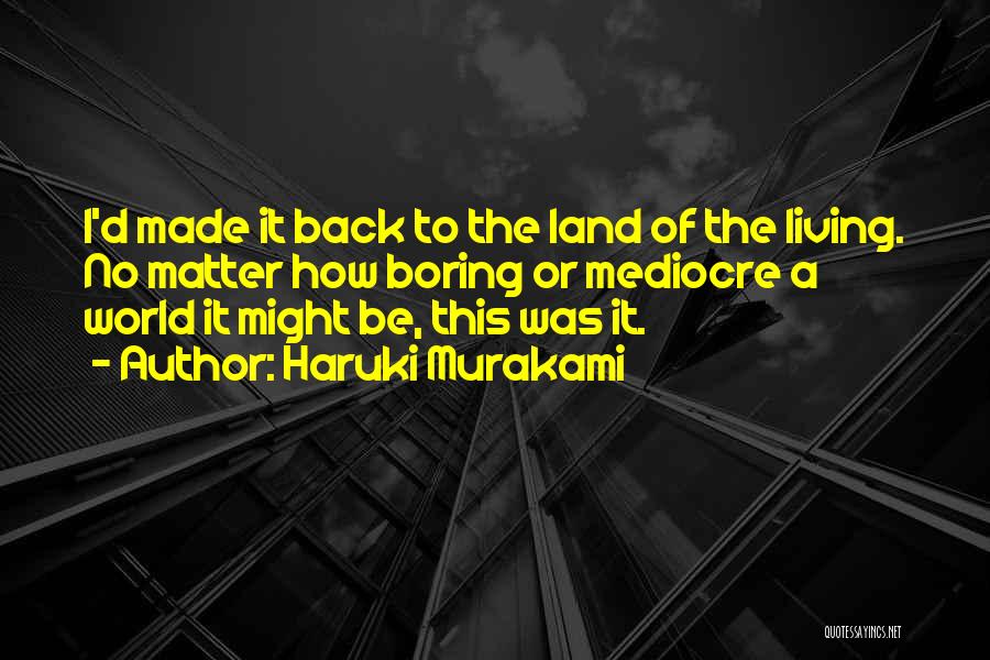 I'm Mediocre Quotes By Haruki Murakami