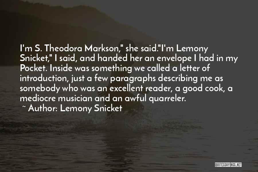 I'm Mediocre Quotes By Lemony Snicket