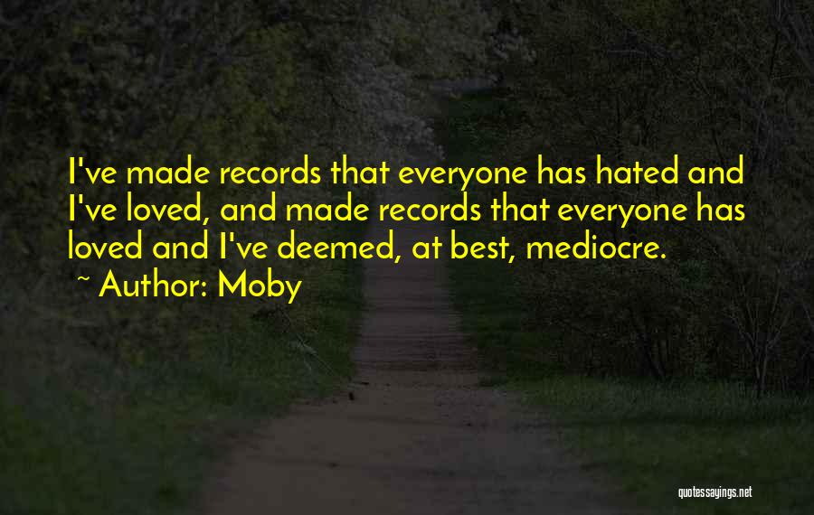 I'm Mediocre Quotes By Moby