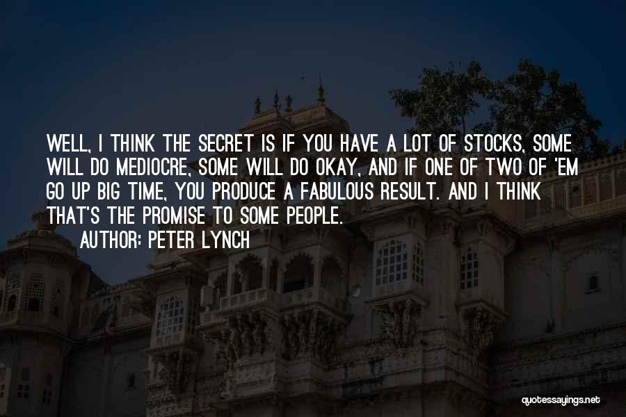 I'm Mediocre Quotes By Peter Lynch