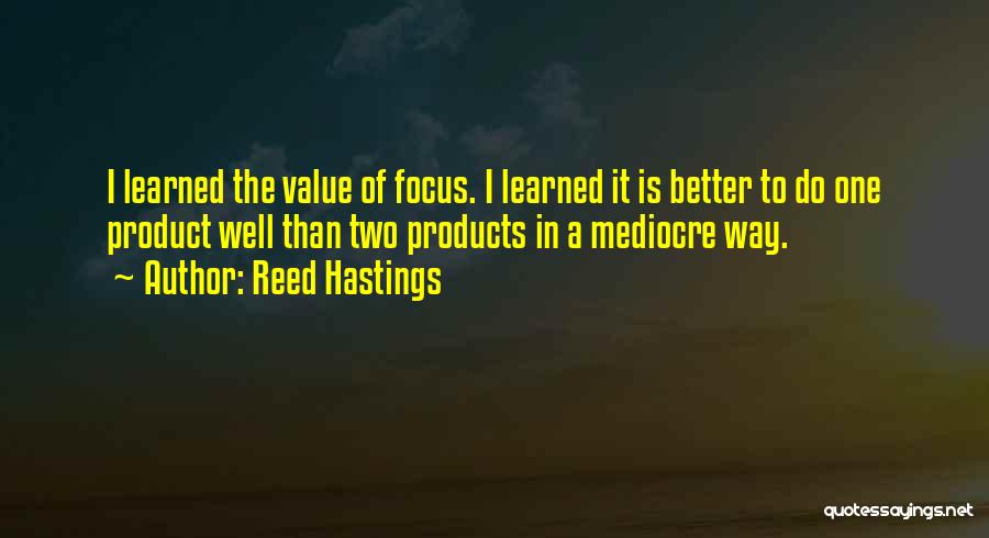 I'm Mediocre Quotes By Reed Hastings
