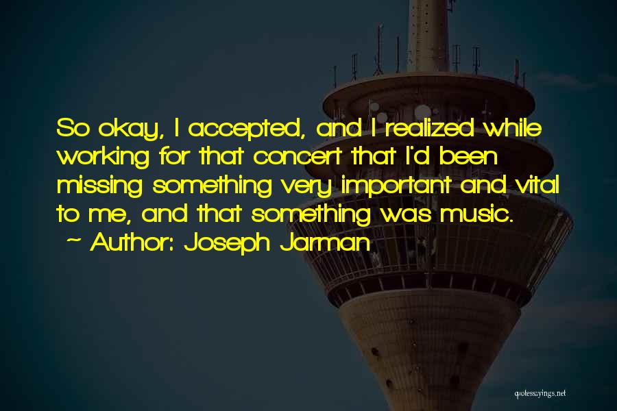 I'm Missing Something Quotes By Joseph Jarman