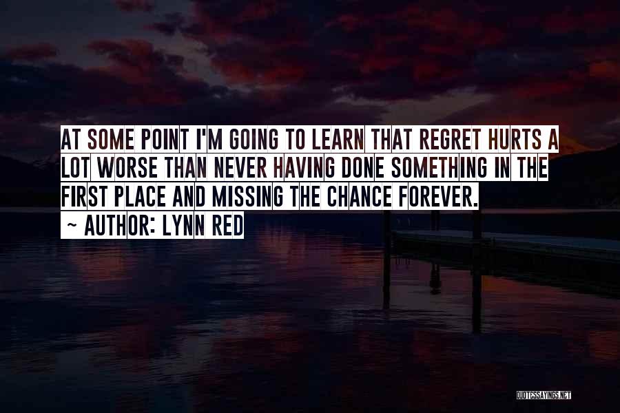 I'm Missing Something Quotes By Lynn Red