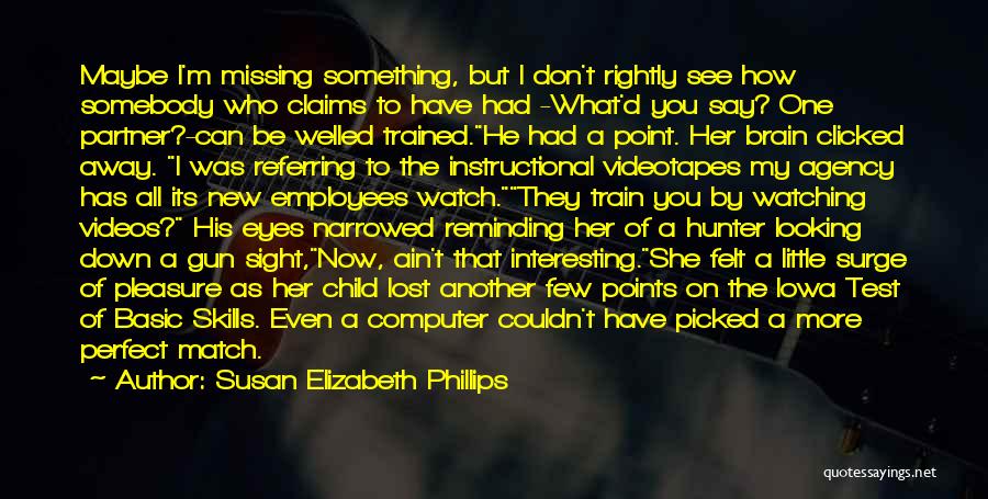 I'm Missing Something Quotes By Susan Elizabeth Phillips