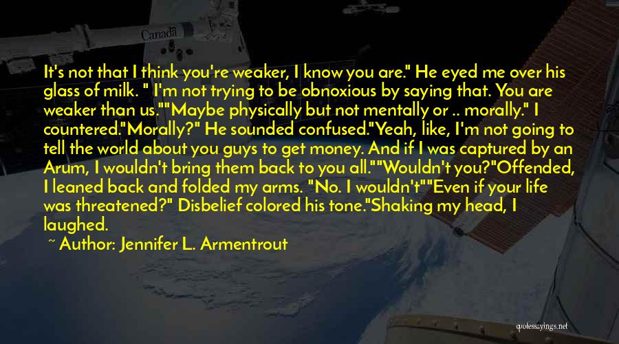 I'm More Confused Than Quotes By Jennifer L. Armentrout