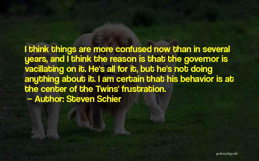 I'm More Confused Than Quotes By Steven Schier