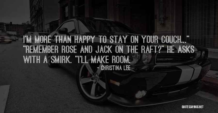 I'm More Happy Than Quotes By Christina Lee I'm More Happy Than Quotes By Christina Lee