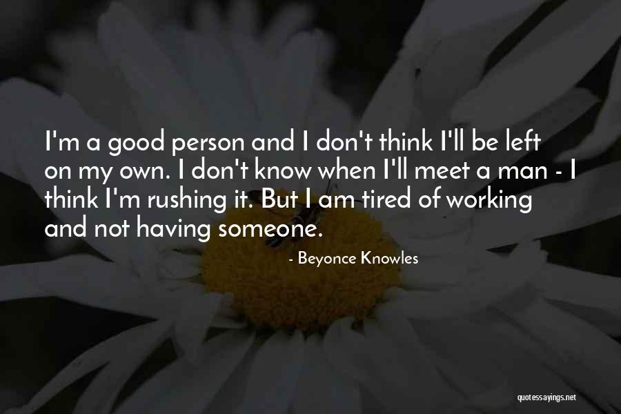 I'm My Own Person Quotes By Beyonce Knowles I'm My Own Person Quotes By Beyonce Knowles