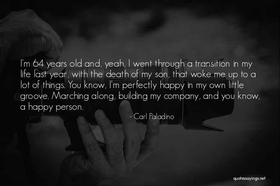 I'm My Own Person Quotes By Carl Paladino I'm My Own Person Quotes By Carl Paladino