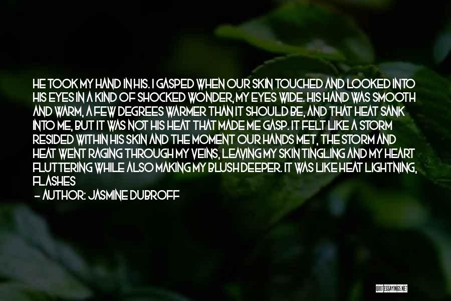 I'm Never Shocked Quotes By Jasmine Dubroff