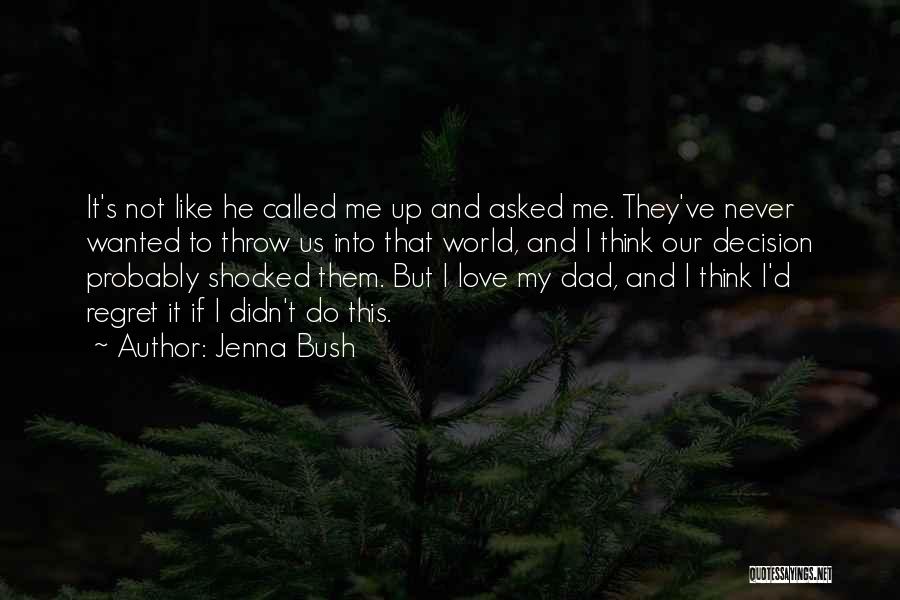 I'm Never Shocked Quotes By Jenna Bush