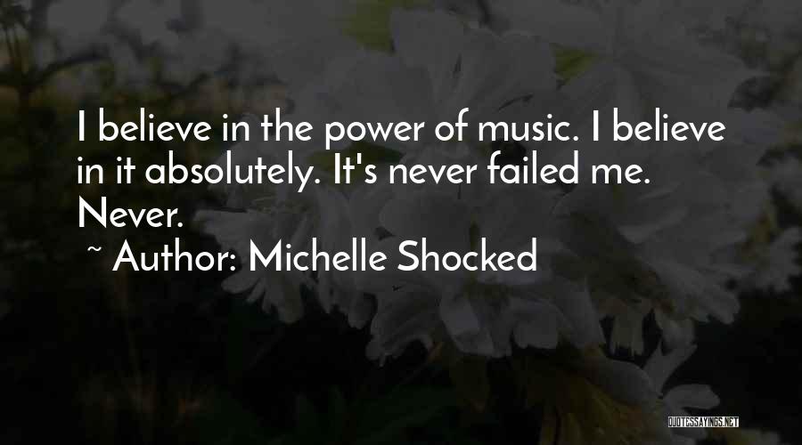 I'm Never Shocked Quotes By Michelle Shocked