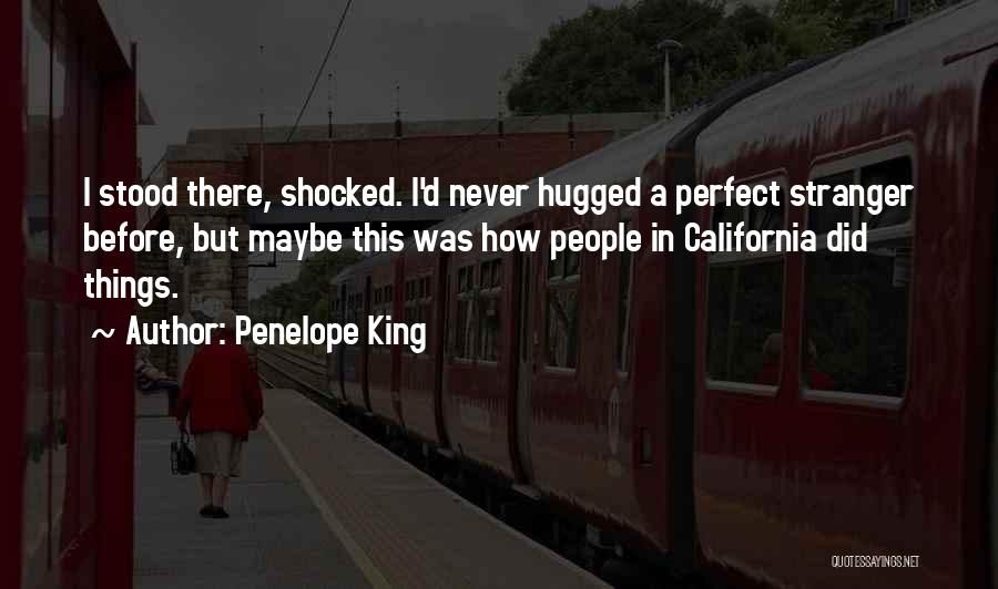 I'm Never Shocked Quotes By Penelope King