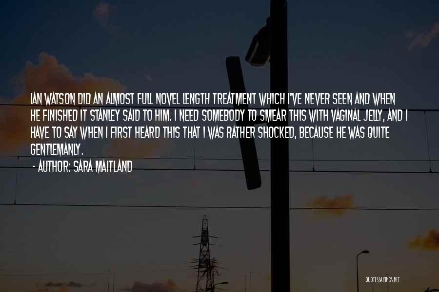 I'm Never Shocked Quotes By Sara Maitland
