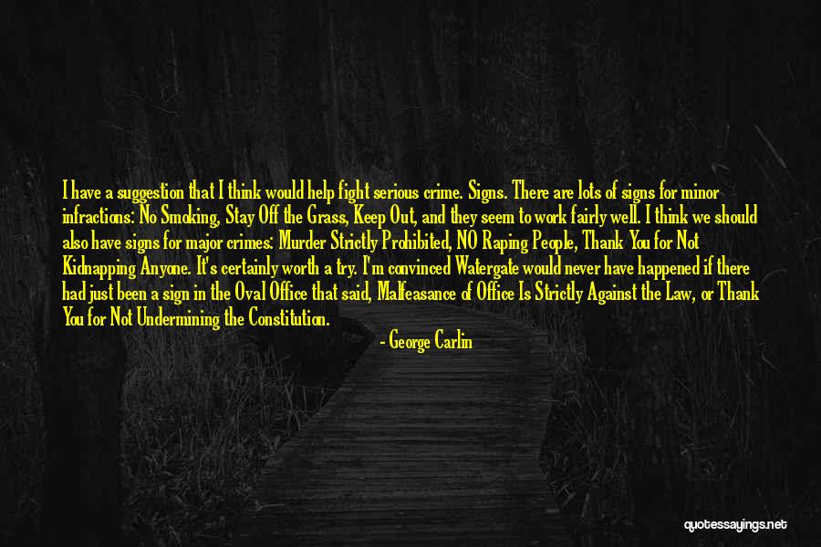 I'm Never Worth It Quotes By George Carlin I'm Never Worth It Quotes By George Carlin