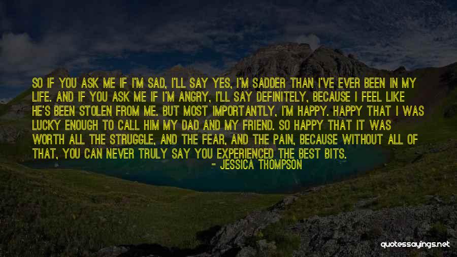 I'm Never Worth It Quotes By Jessica Thompson I'm Never Worth It Quotes By Jessica Thompson