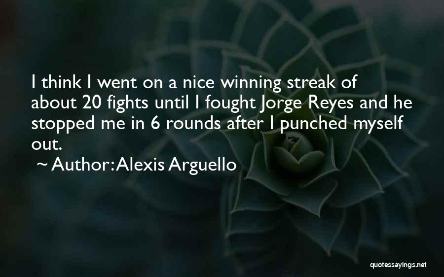 I'm Nice Until Quotes By Alexis Arguello