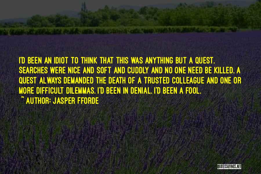 I'm No Fool Quotes By Jasper Fforde