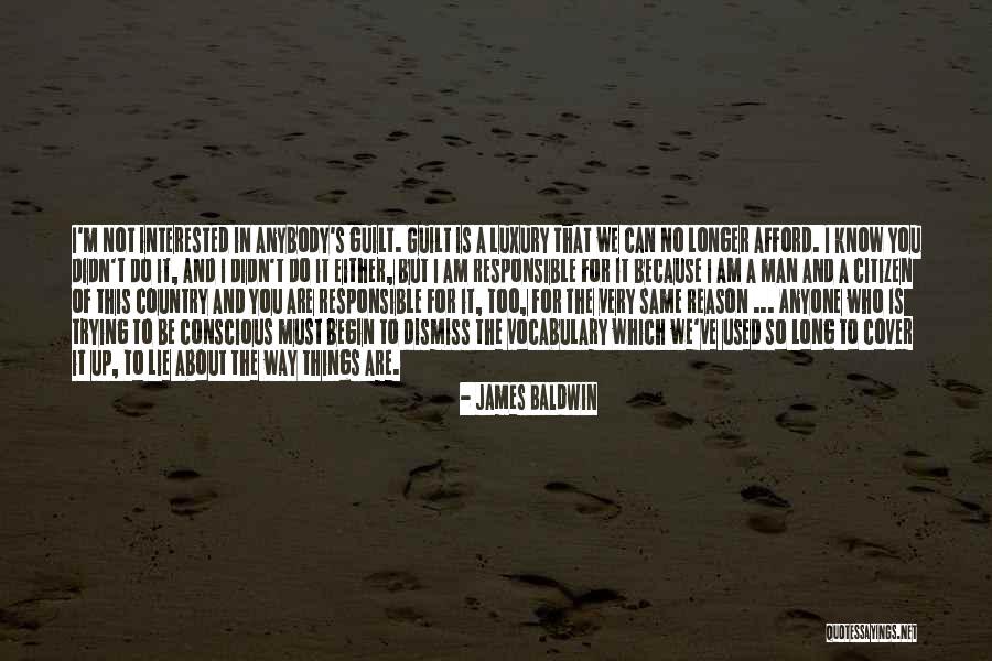 I'm No Longer Interested Quotes By James Baldwin I'm No Longer Interested Quotes By James Baldwin
