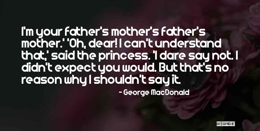 I'm No Princess Quotes By George MacDonald I'm No Princess Quotes By George MacDonald