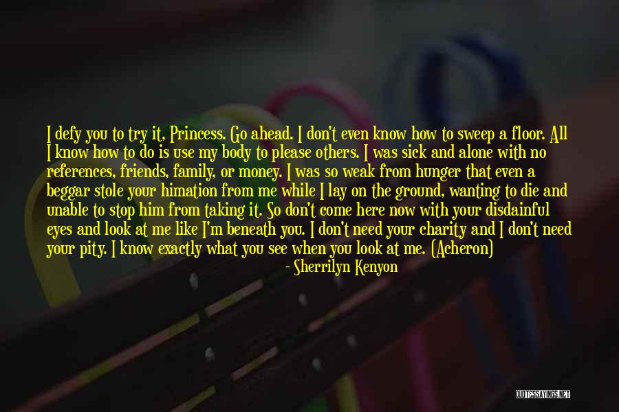 I'm No Princess Quotes By Sherrilyn Kenyon I'm No Princess Quotes By Sherrilyn Kenyon