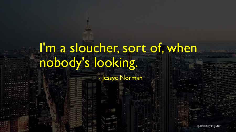 I'm Nobody Quotes By Jessye Norman