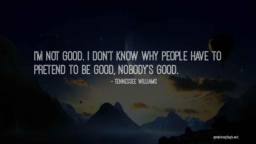 I'm Nobody Quotes By Tennessee Williams