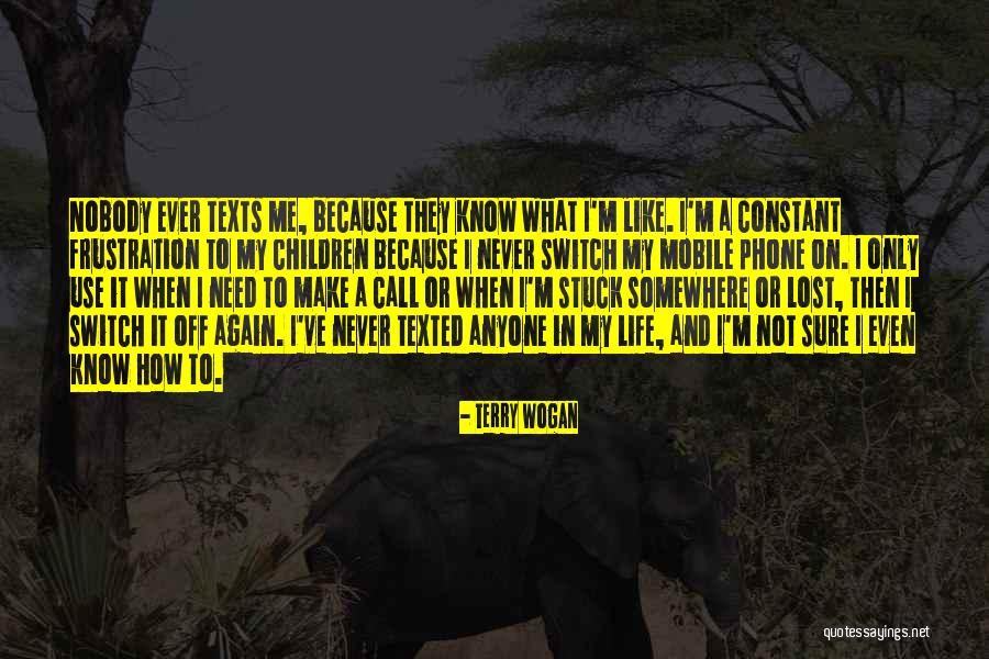 I'm Nobody Quotes By Terry Wogan