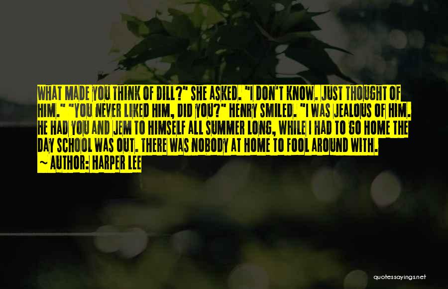 I'm Nobody's Fool Quotes By Harper Lee