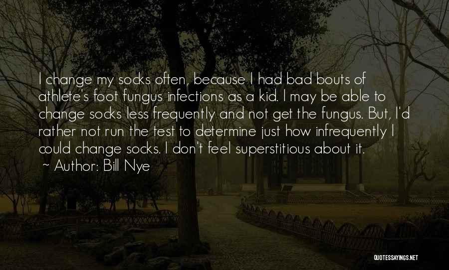 I'm Not A Bad Kid Quotes By Bill Nye