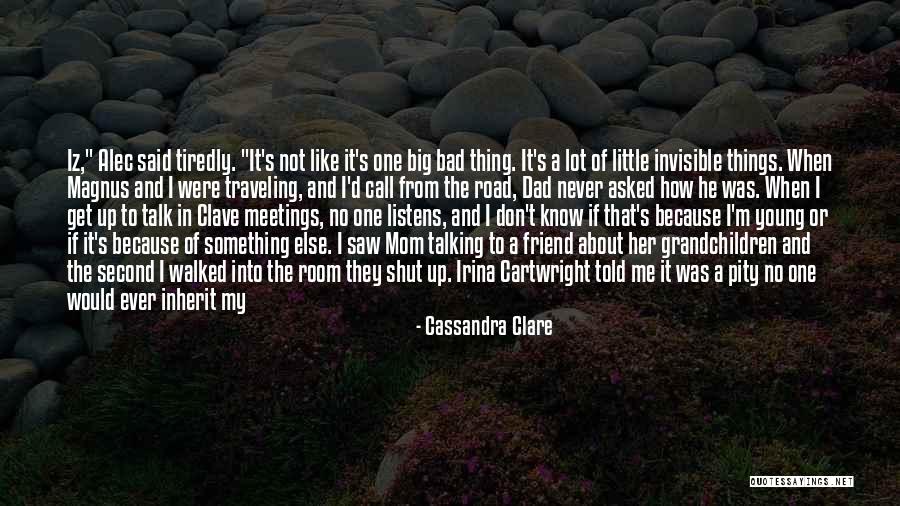 I'm Not A Bad Mom Quotes By Cassandra Clare I'm Not A Bad Mom Quotes By Cassandra Clare