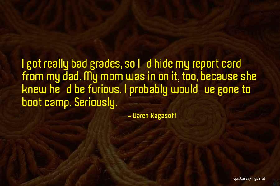 I'm Not A Bad Mom Quotes By Daren Kagasoff