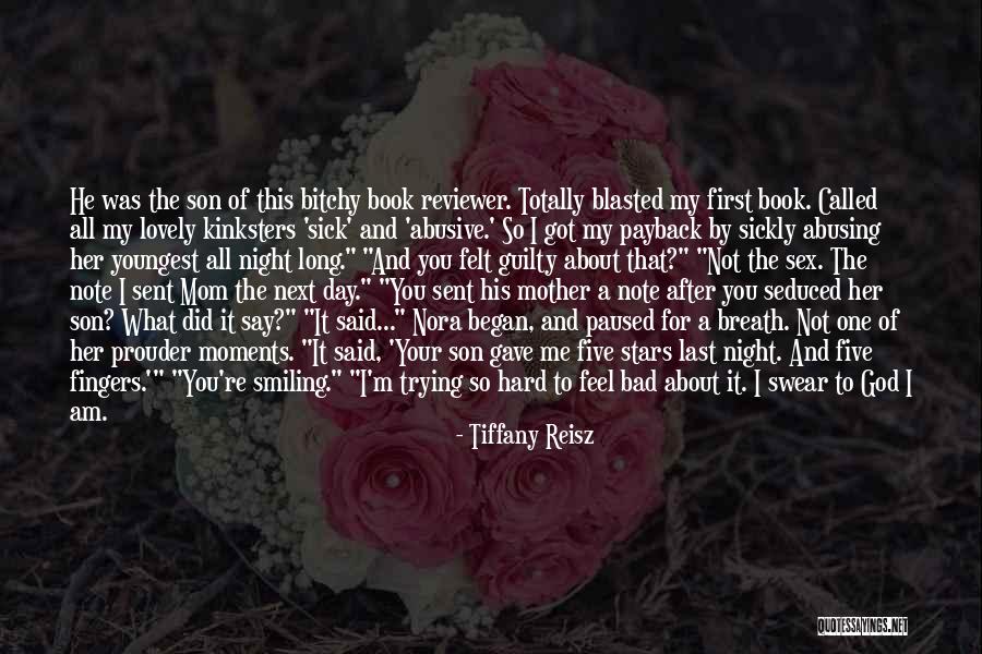 I'm Not A Bad Mom Quotes By Tiffany Reisz I'm Not A Bad Mom Quotes By Tiffany Reisz
