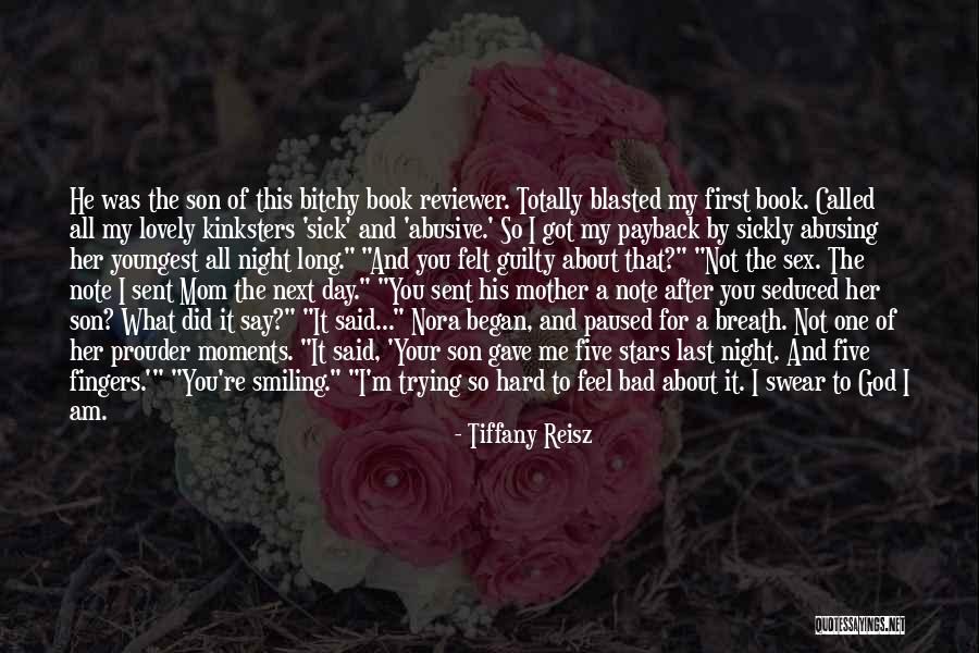 I'm Not A Bad Mom Quotes By Tiffany Reisz