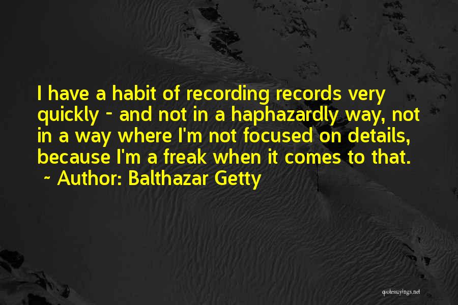 I'm Not A Freak Quotes By Balthazar Getty