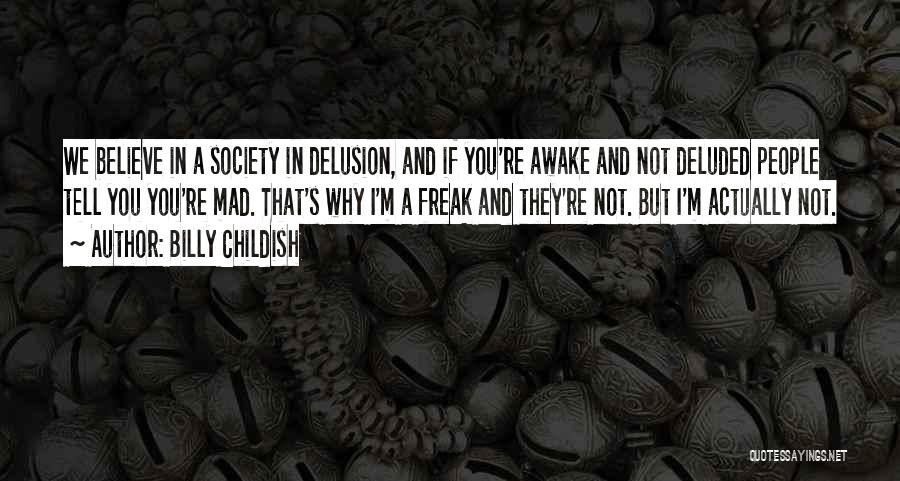 I'm Not A Freak Quotes By Billy Childish