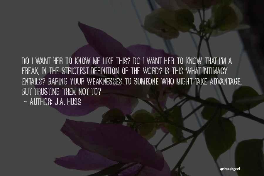 I'm Not A Freak Quotes By J.A. Huss