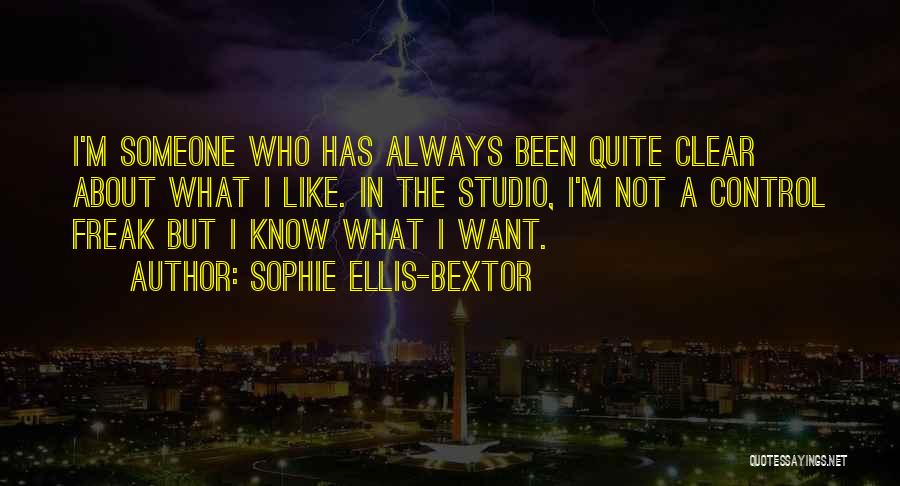 I'm Not A Freak Quotes By Sophie Ellis-Bextor