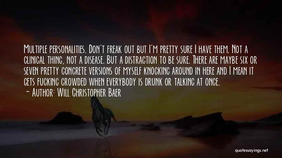 I'm Not A Freak Quotes By Will Christopher Baer