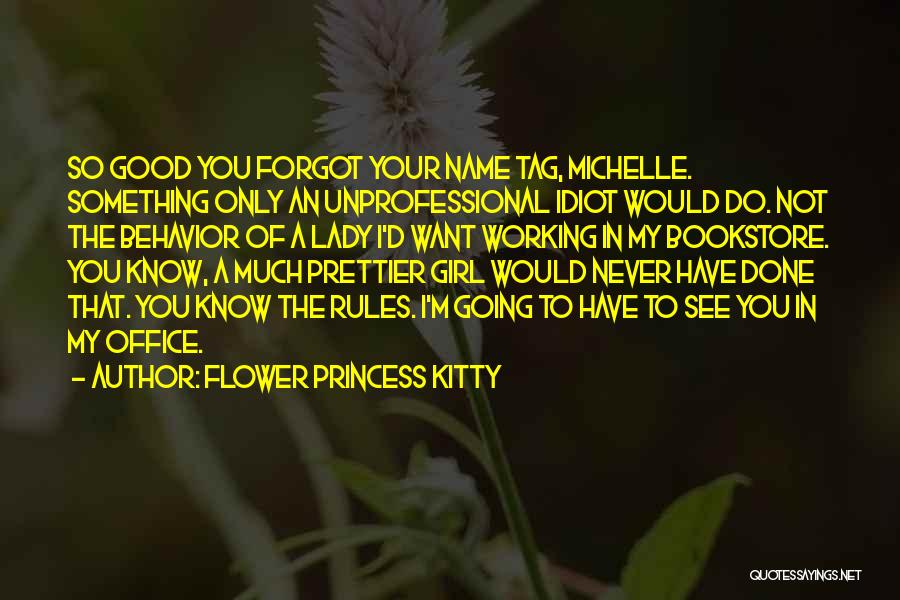 I'm Not A Good Girl Quotes By Flower Princess Kitty