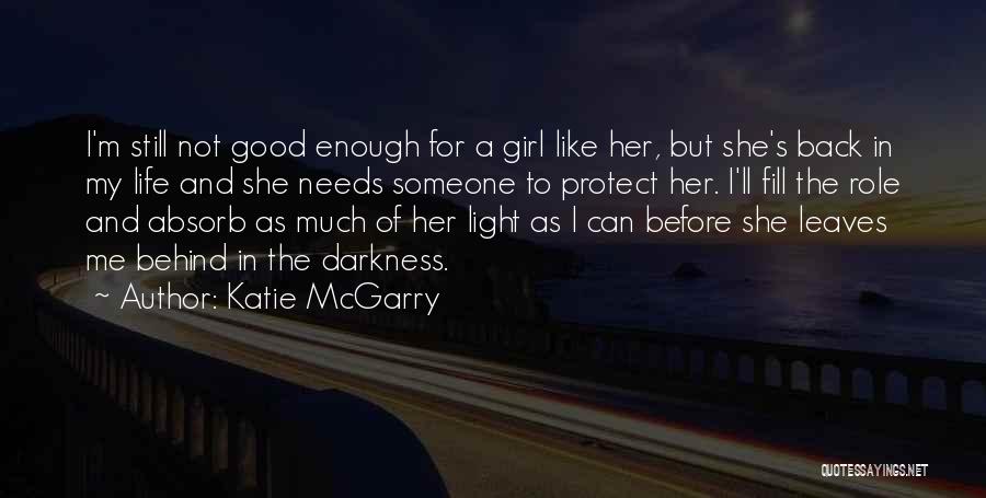I'm Not A Good Girl Quotes By Katie McGarry