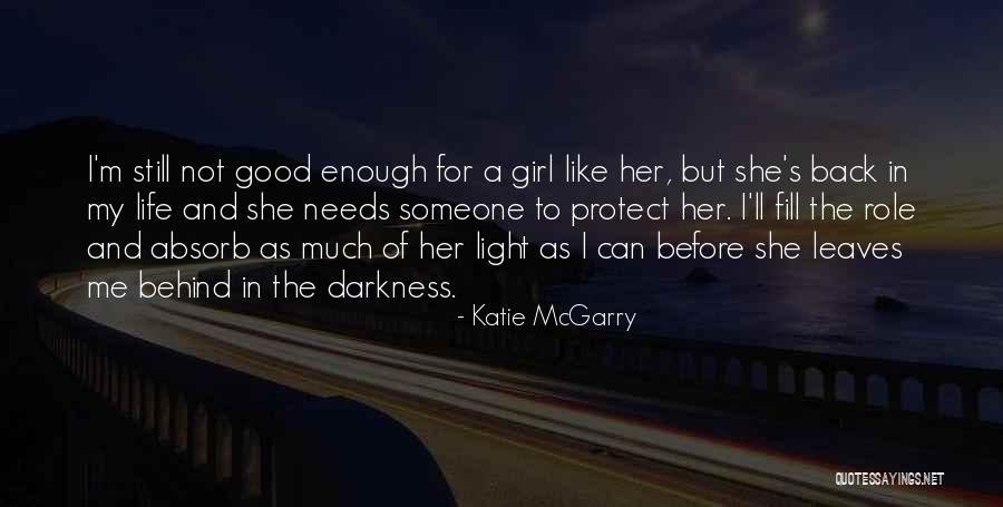 I'm Not A Good Girl Quotes By Katie McGarry