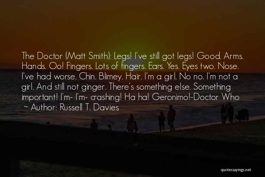 I'm Not A Good Girl Quotes By Russell T. Davies