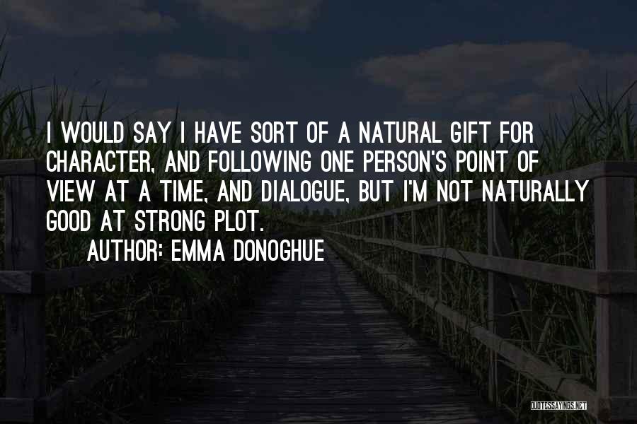I'm Not A Good Person Quotes By Emma Donoghue