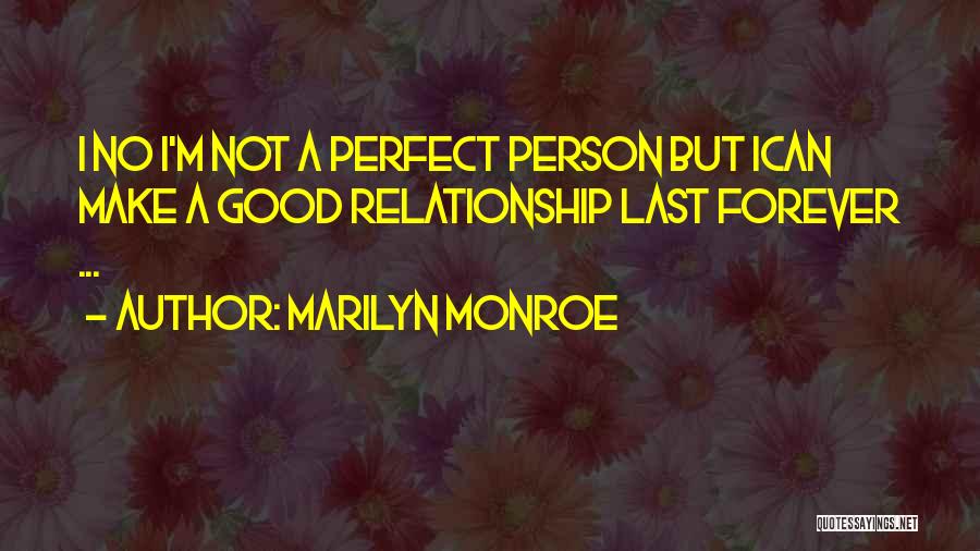 I'm Not A Good Person Quotes By Marilyn Monroe