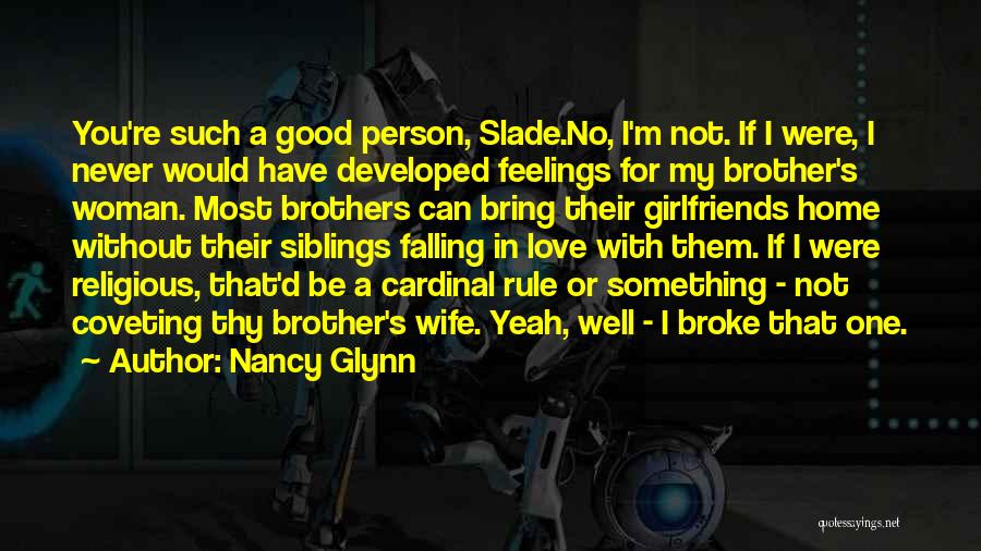 I'm Not A Good Person Quotes By Nancy Glynn