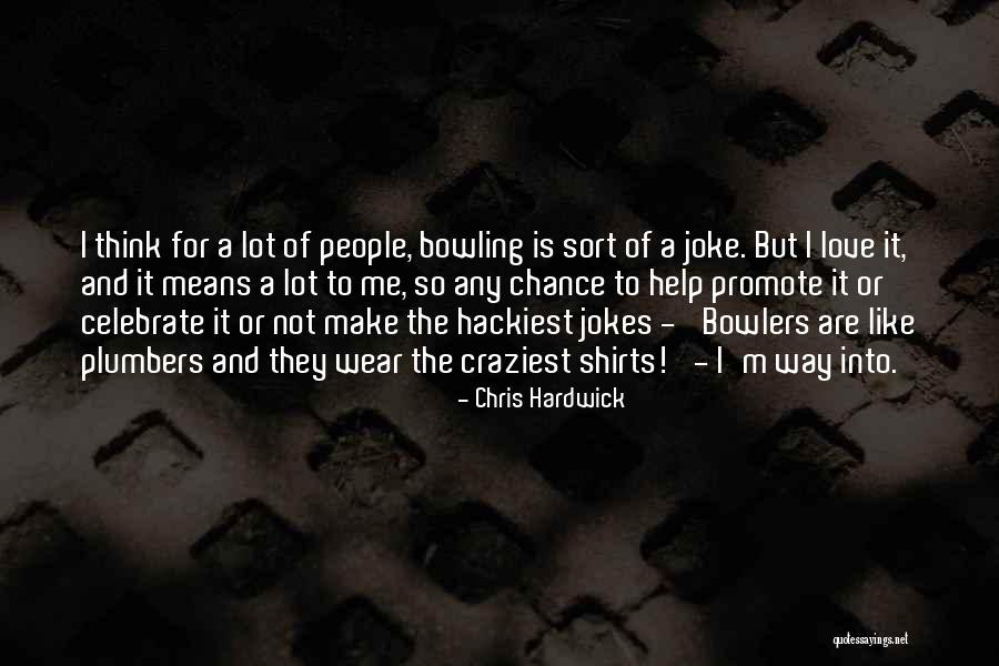 I'm Not A Joke Quotes By Chris Hardwick I'm Not A Joke Quotes By Chris Hardwick