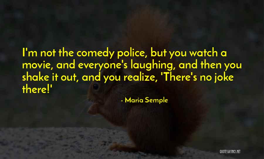 I'm Not A Joke Quotes By Maria Semple I'm Not A Joke Quotes By Maria Semple